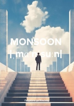 MONSOON |ˌmɑːnˈsuːn|