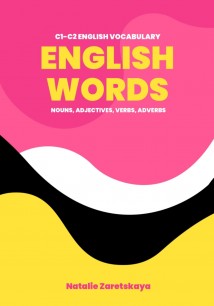 ENGLISH WORDS. C1-C2 ENGLISH VOCABULARY