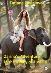 Zarinas Adventure in the Valley of Tusi-Pa